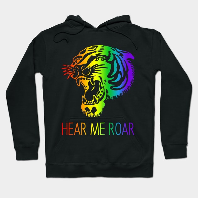 Hear Me Roar - Rainbow Pride Tiger Power Hoodie by Eyes4
